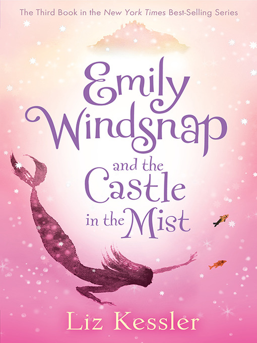 Title details for Emily Windsnap and the Castle in the Mist by Liz Kessler - Wait list